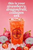 Your Strawberry, Dragon Fruit, Collagen era